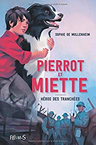 Pierrot et Miette : héros des tranchées